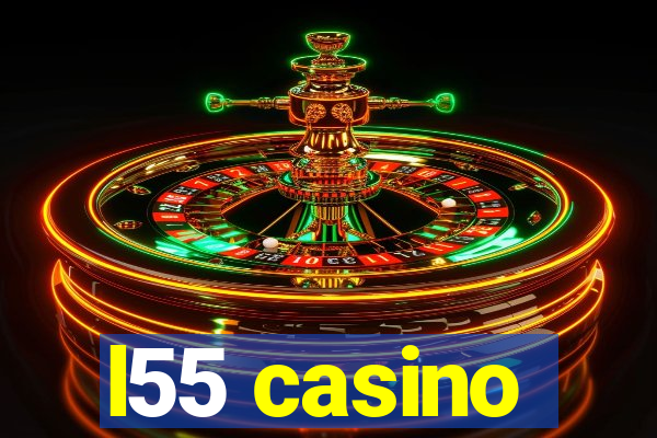 l55 casino